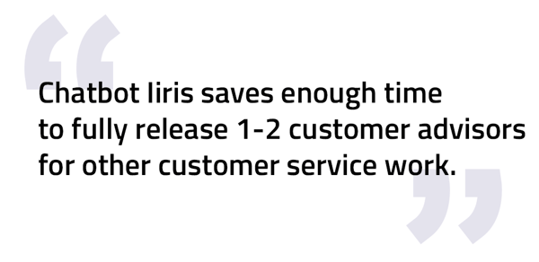 Chatbot Iiris saves enough time to fully release 1-2 customer advisors for other customer service work - Customer Service Chatbots GetJenny